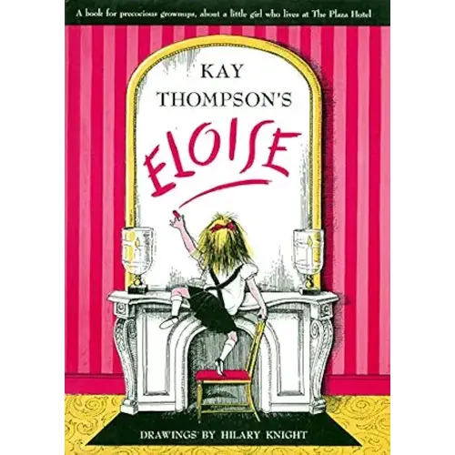 Eloise: A Book for Precocious Grown Ups