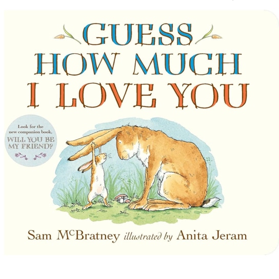 Guess How Much I Love You: (An Ideal Gift for Mothers Day & Baby Showers, and Bedtime Story for Babies & Toddlers)