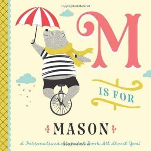 M is for Mason: A Personalized Alphabet Book All About You! (Personalized Children's Book)