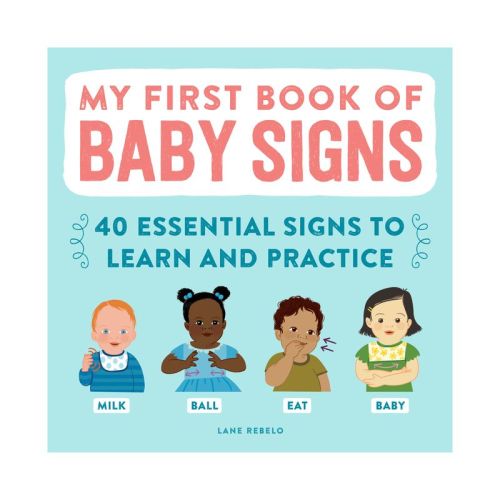My First Book Of Baby Signs - By Lane Rebelo (hardcover)