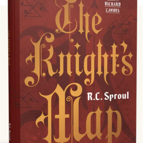 The Knight's Map: R.C. Sproul - Hardcover, Book | Ligonier Ministries Store