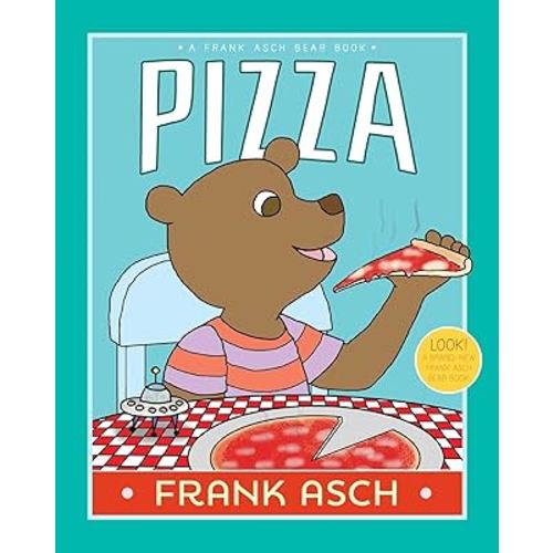 Pizza (A Frank Asch Bear Book)