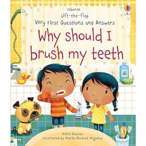 Very First Questions and Answers : Why Should I Brush My Teeth?