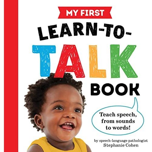 My First Learn-to-Talk Book: Written by an Early Speech Expert!