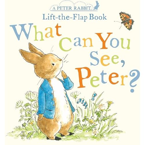 What Can You See, Peter?: A Peter Rabbit Lift-the-Flap Book Board book – Lift the flap, June 23, 2020