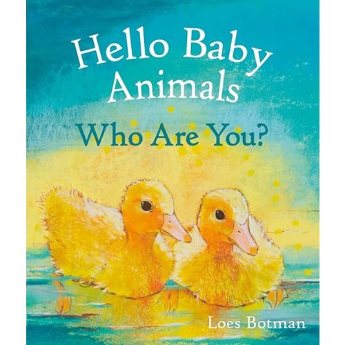 Hello Baby Animals, Who Are You? (board book)