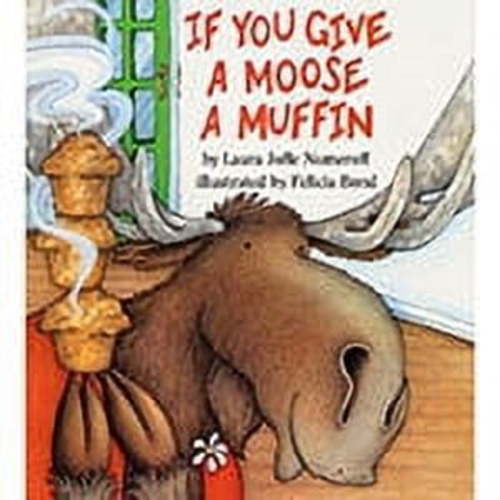 If You Give... If You Give a Moose a Muffin, (Hardcover)