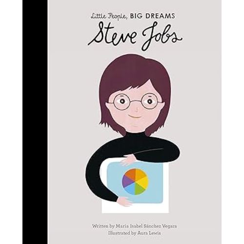 Steve Jobs (Volume 47) (Little People, BIG DREAMS, 48)