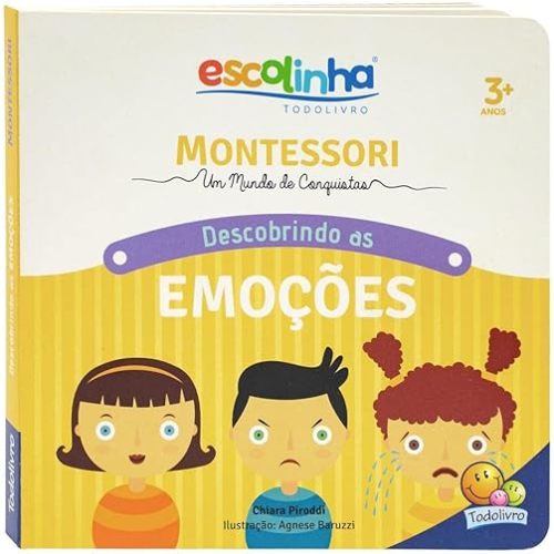 Escolinha Montessori - Meu Primeiro Livro - Descobrindo as Emocoes (Em Portugues do Brasil) Hardcover – January 1, 2020
