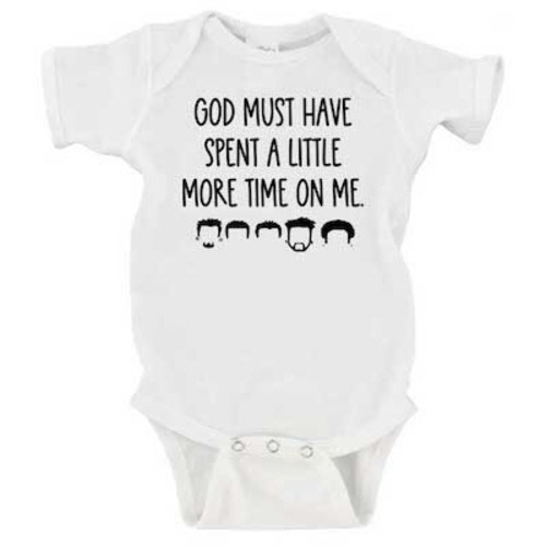 God Must Have Spent A Little More Time On Me - Onesie or Shirt