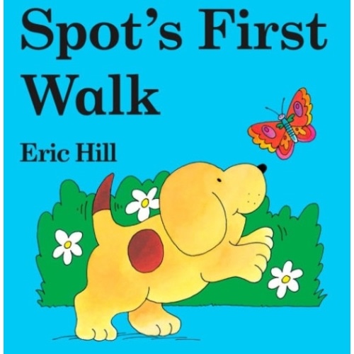 Spot's First Walk by Eric Hill, Board Book | Barnes & Noble®