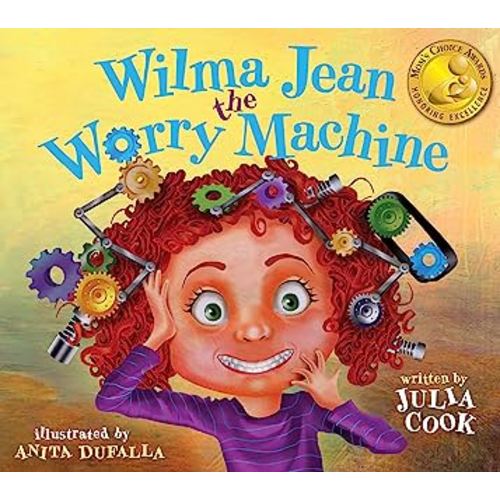 Wilma Jean the Worry Machine: A Picture Book About Worry and Anxiety