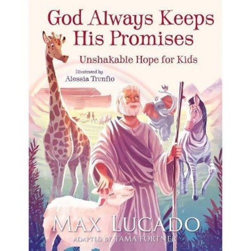God Always Keeps His Promises - by Max Lucado (Hardcover)