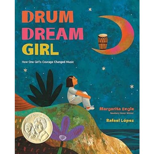 Drum Dream Girl: How One Girl's Courage Changed Music