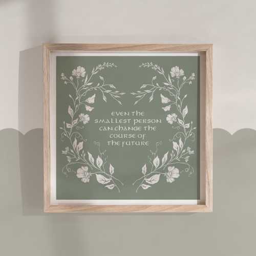 Even the smallest person can change the course of the future | Nursery | book quote print | 210x210mm Unframed Art Print | Wall Art