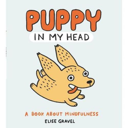 Puppy in My Head - by Elise Gravel (Hardcover)