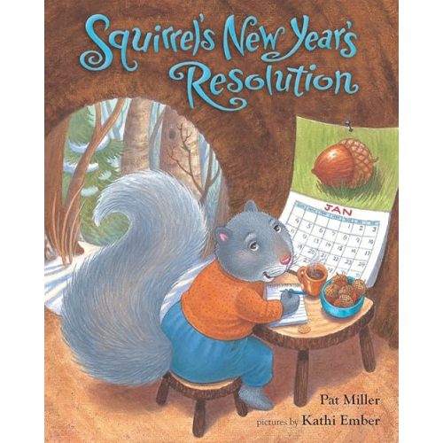 Squirrel's New Year's Resolution Paperback – Picture Book, October 1, 2017
