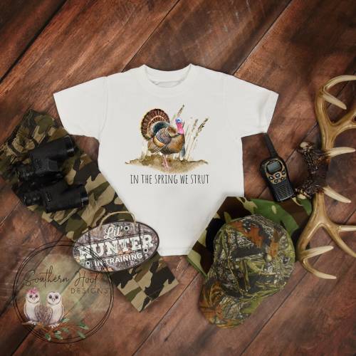 In Spring We Strut Shirt, Turkey Hunting Shirt, Daddy's Boy Onesie®, Turkey Hunter, Country Boy Shirt