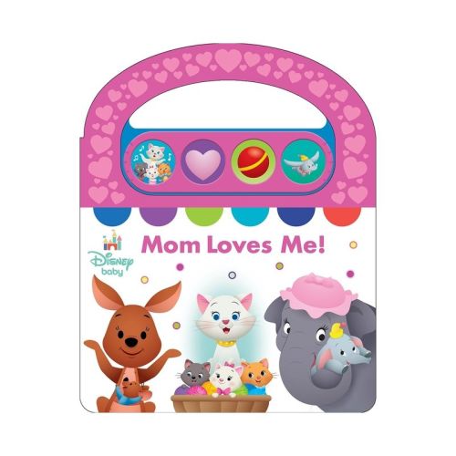 Disney Baby: Mom Loves Me! Sound Book - By Pi Kids (mixed Media Product)