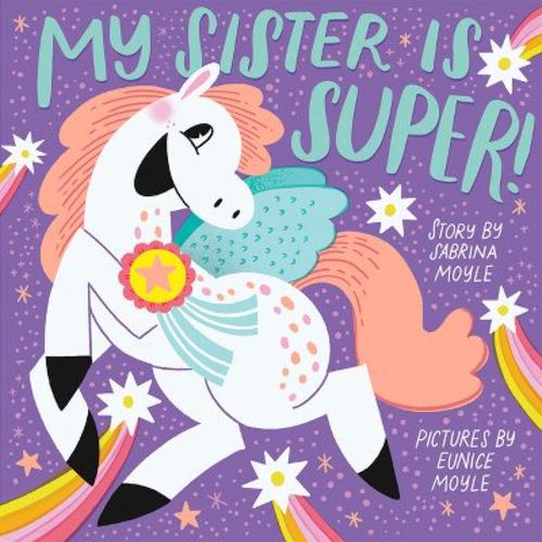 My Sister Is Super! (a Hello!lucky Book) - by Hello!lucky & Sabrina Moyle & Eunice Moyle (Board Book)