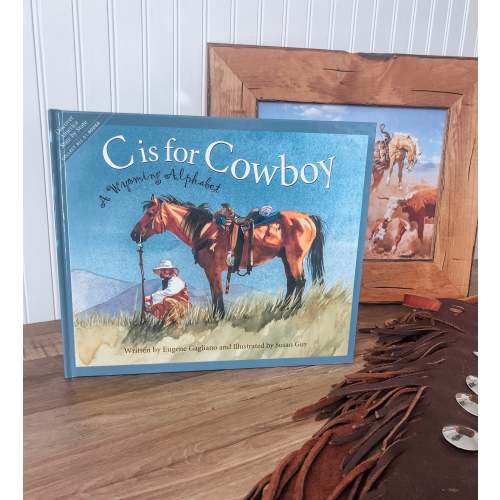 C is for Cowboy: A Wyoming Alphabet