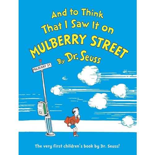 And to Think That I Saw It on Mulberry Street Hardcover – August 19, 1989