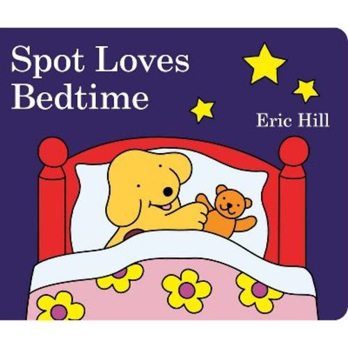 Spot Loves Bedtime - By Eric Hill (board Book)