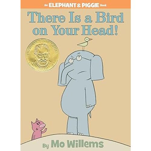 There Is a Bird On Your Head!-An Elephant and Piggie Book