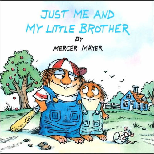 Just Me and My Little Brother (Little Critter) by Mercer Mayer, Paperback | Barnes & Noble®