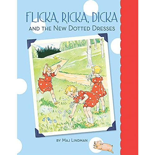 Flicka, Ricka, Dicka and the New Dotted Dresses