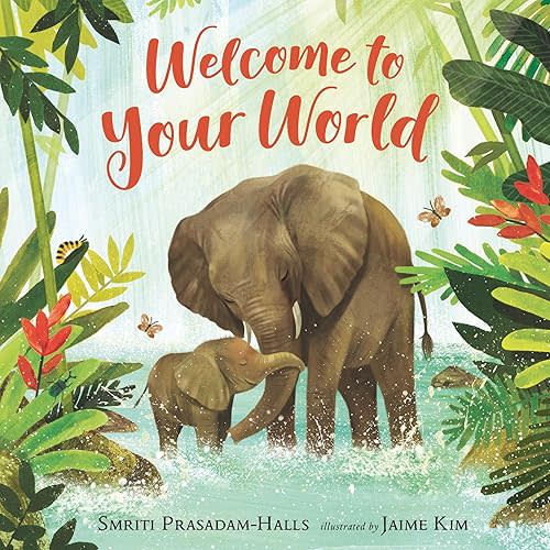 Welcome to Your World Board book – Picture Book, March 15, 2022