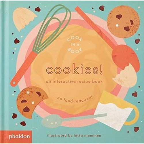 Cookies!: An Interactive Recipe Book (Cook In A Book)