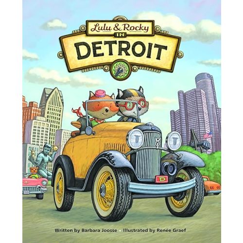 Lulu & Rocky in Detroit (Lulu & Rocky Adventures) Hardcover – Picture Book, August 15, 2019