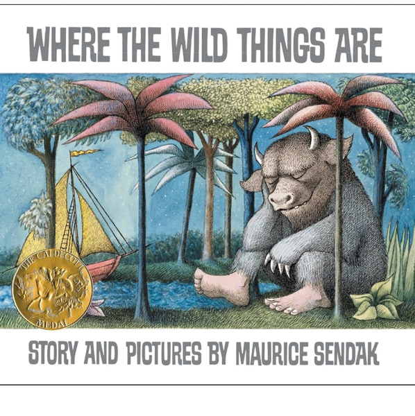 Where the Wild Things Are: A Caldecott Medal Award Winner―A Beloved Classic of Childhood Wonder, Mischief, and the Heartfelt Return Home