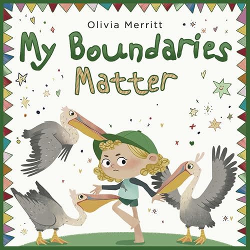 My Boundaries Matter: Social Emotional Picture Book For Kids About Respect, Consent, Private Parts, Personal Space, Social Skills. Body Awareness & Safety (Inspiring Children's Books) Paperback – February 21, 2025