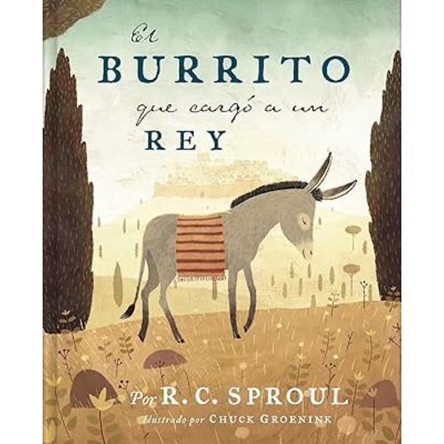 El burrito que cargó a un Rey | The Donkey Who Carried a King (Spanish Edition)