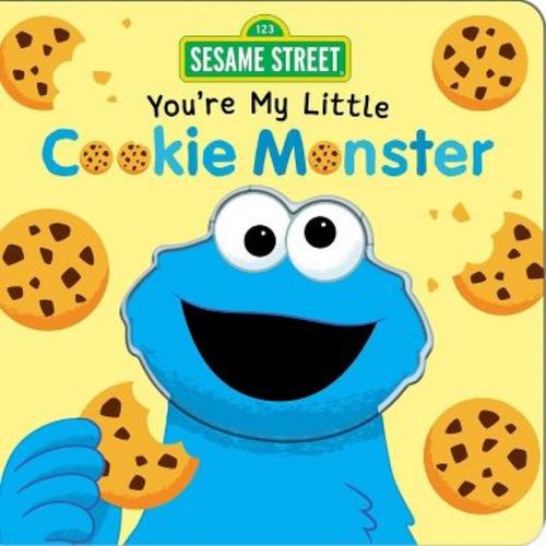 Sesame Street: You're My Little Cookie Monster - by Grace Baranowski (Board Book)
