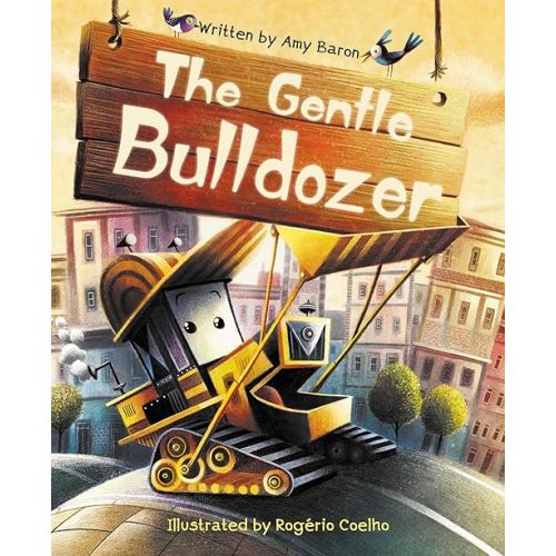 The Gentle Bulldozer Hardcover – Picture Book, August 16, 2022