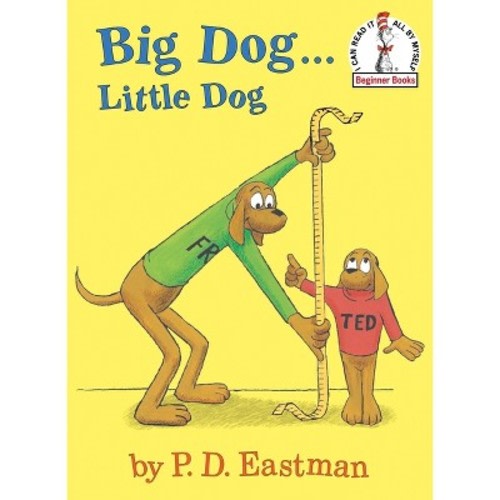 Big Dog...Little Dog - (Beginner Books) by  P D Eastman (Hardcover)
