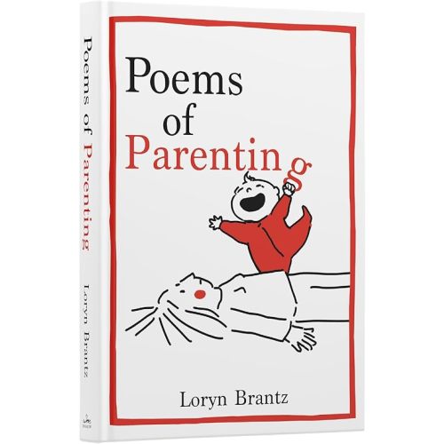 Poems of Parenting: A Witty and Touching Compilation of Parenting Poems, The Perfect Gift for New Parents Hardcover – April 8, 2025