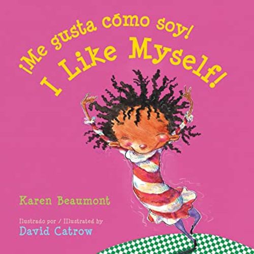 I Like Myself!/¡Me gusta cómo soy! Board Book: Bilingual English-Spanish