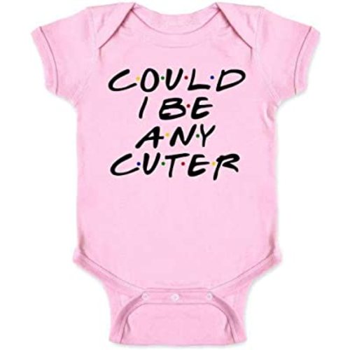 Could I Be Any Cuter Infant Bodysuit Funny 90s Show Baby Girl Boy Cloth Outfit Pink 6M