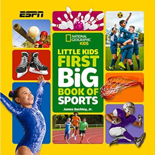 Little Kids First Big Book of Sports (National Geographic Little Kids First Bi)
