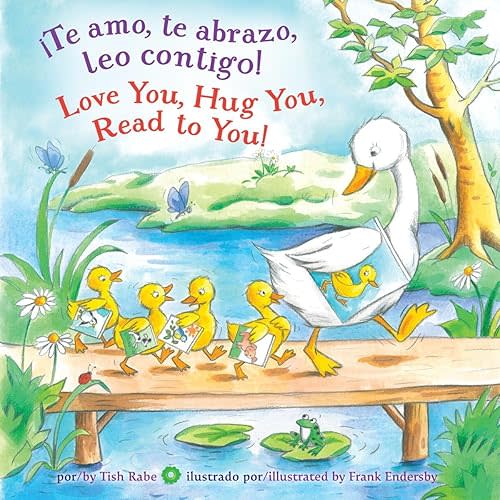 ¡Te amo, te abrazo, leo contigo!/Love you, Hug You, Read to You! Board book – December 22, 2015