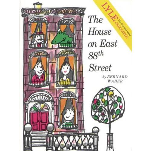The House on East 88th Street (Lyle the Crocodile) | Books & Books | Your Locally Owned Independent Bookseller
