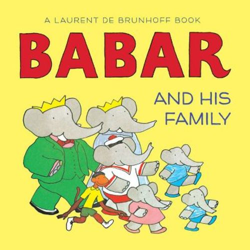 Babar And His Family - (babar (harry N. Abrams)) By Laurent De Brunhoff (board Book)