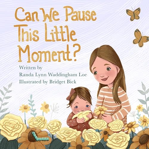 Can We Pause This Little Moment? Paperback – November 24, 2023