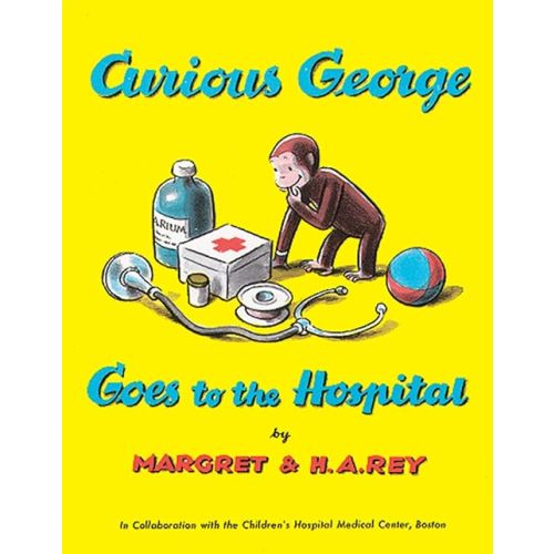 Curious George Goes to the Hospital Paperback – Illustrated, March 15, 1966