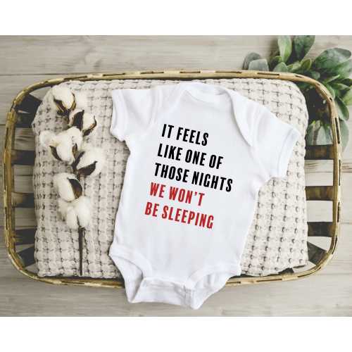 It Feels Like One Of Those Nights We Won't Be Sleeping Onesie®, Cute Onesies®, Newborn Baby Gift, Baby Announcement Clothes, Bodysuit,