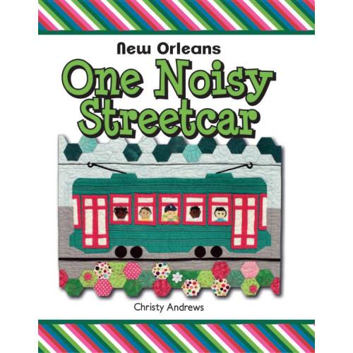 One Noisy Streetcar children's counting book illustrated with quilts with a New Orleans theme